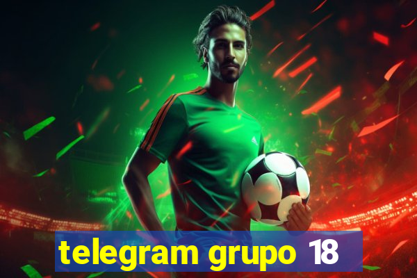 telegram grupo 18